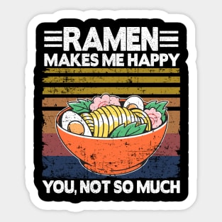 Ramen Makes Me Happy Funny Vintage Noodles Gift Sticker